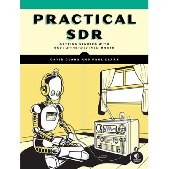 Practical Sdr: Getting Started with Software-Defined Radio -- David Clark - Picture 1 of 1